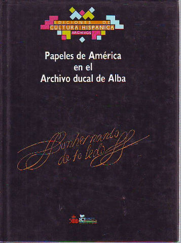 PAPELES DE AMERICA EN EL ARCHIVO DUCAL DE ALBA.