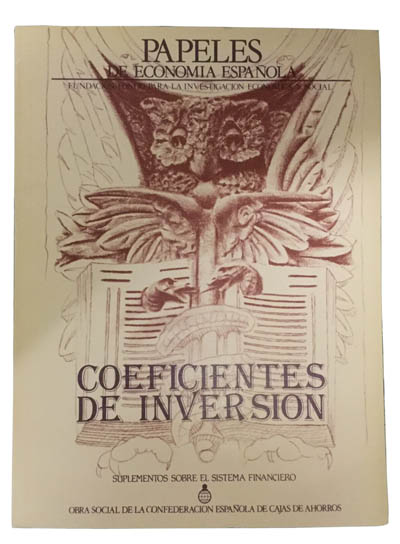 Papeles de economía española. Coeficientes de inversión. 11