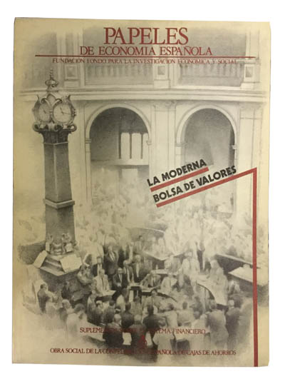 Papeles de economía española. La moderna bolsa de valores. 15/16