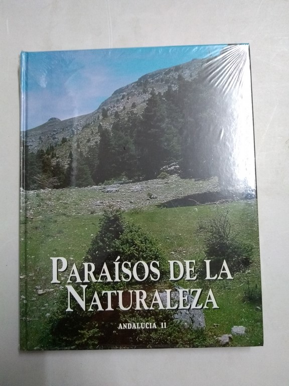 Paraísos de la Naturaleza. Andalucia, II