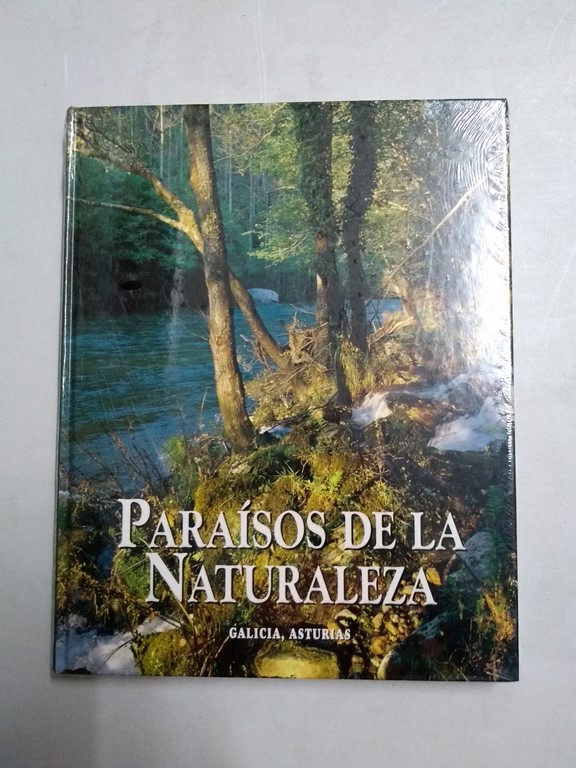 Paraísos de la Naturaleza. Galicia, Asturias