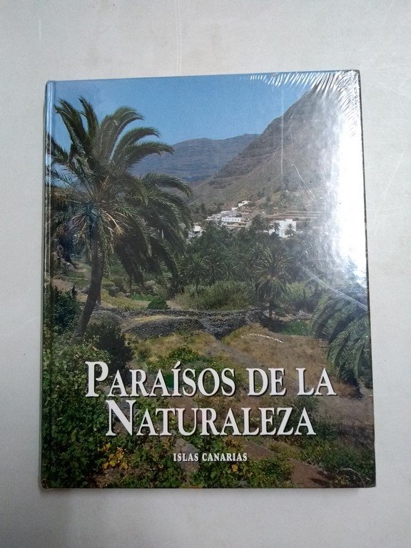 Paraísos de la Naturaleza. Islas Canarias