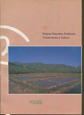 PARQUES NATURALES ANDALUCES. CONSERVACION Y CULTURA.