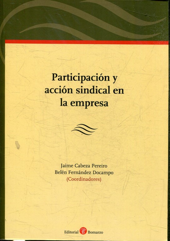 PARTICIPACION Y ACCION SINDICAL EN LA EMPRESA.