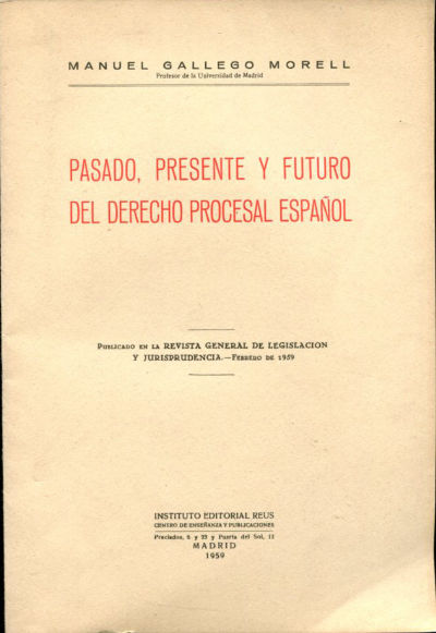 PASADO, PRESENTE Y FUTURO DEL DERECHO PROCESAL ESPAÑOL.
