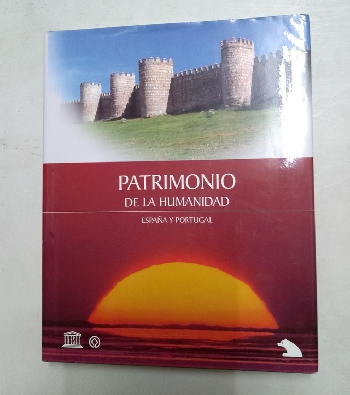 Patrimonio de la humanidad. España y Portugal