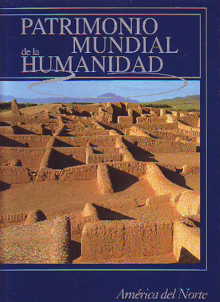 PATRIMONIO MUNDIAL DE LA HUMANIDAD. AMERICA DEL NORTE.