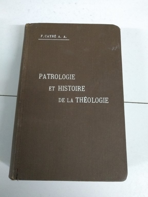 Patrologie et histoire de la théologie