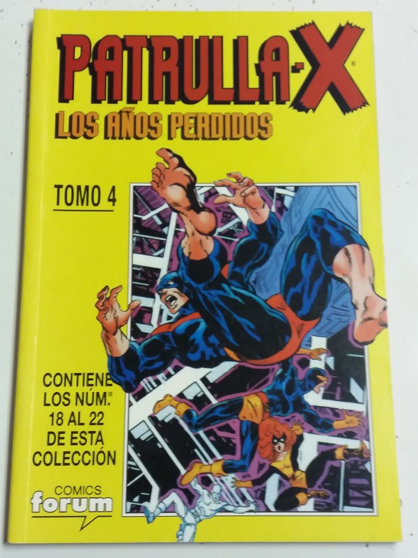 Patrulla-X: Los años perdidos,  tomo 4. Contiene los nº. 18 sal 22 de esta colección