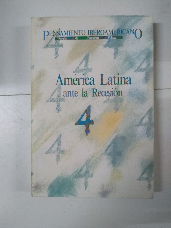 Pensamiento Iberoamericano. América Latina ante la Recesión 4
