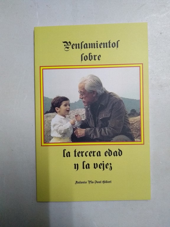 Pensamientos sobre la tercera edad y la vejez