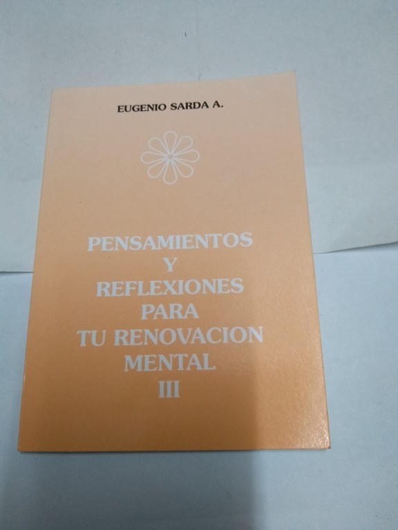 Pensamientos y reflexiones para tu renovación mental, III