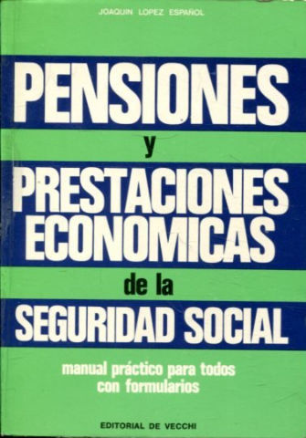 PENSIONES Y PRESTACIONES ECONOMICAS DE LA SEGURIDAD SOCIAL.