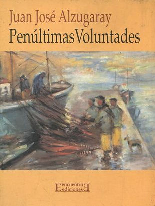 PENULTIMAS VOLUNTADES.