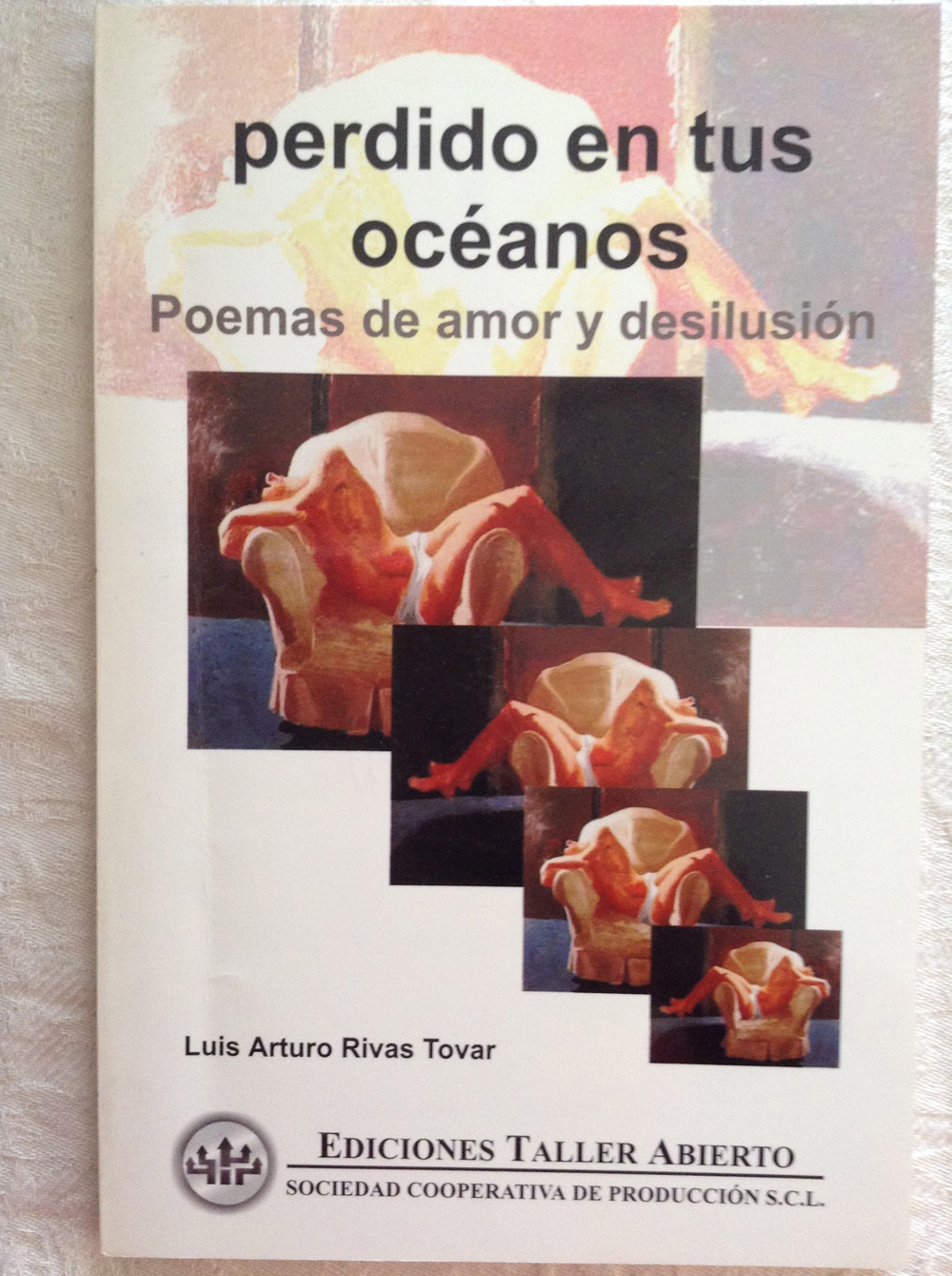 Perdido en tus oceanos: Poemas de amor y desilusion