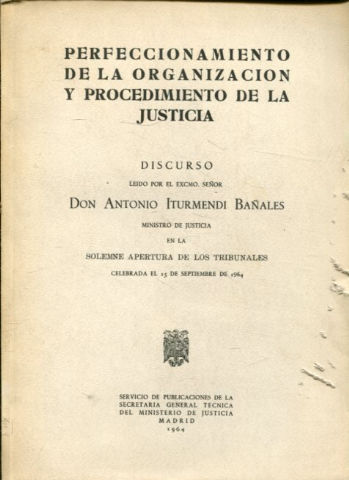PERFECCIONAMIENTO DE LA ORGANIZACIÓN Y PROCEDIMIENTO DE LA JUSTICIA.