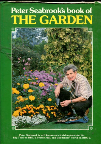PETER SEABROOKS BOOK OF THE GARDEN.