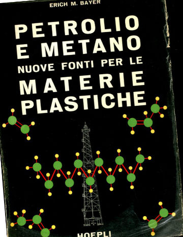 PETROLIO E METANO NUOVE FONTI PER LE MATERIE PLASTICHE.