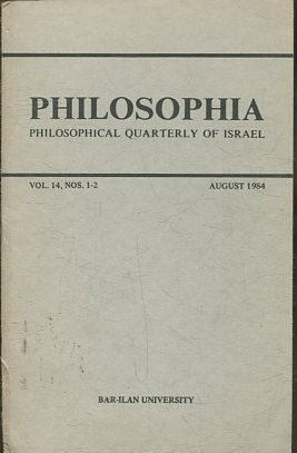 PHILOSOPHIA. PHILOSOPHICAL QUARTERLY OF ISRAEL. VOL 14, NOS. 1-2.