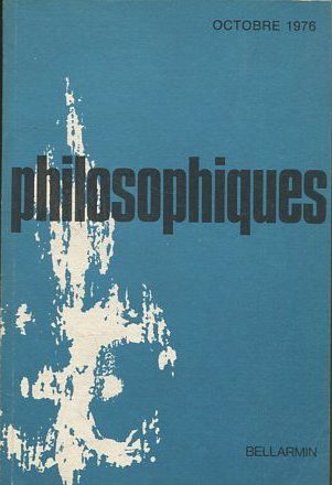 PHILOSOPHIQUES. REVUE DE LA SOCIETE DE PHILOSOPHIE DU QUEBEC. VOL. III, Nº 2.