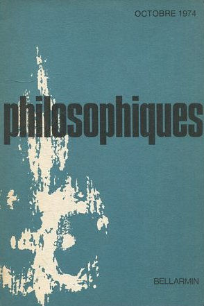 PHILOSOPHIQUES. REVUE DE LA SOCIETE DE PHILOSOPHIE DU QUEBEC. VOL. I, Nº 2.