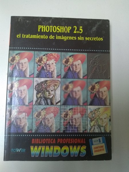 Photoshop 2.5. El tratamiento de imagenes sin secretos