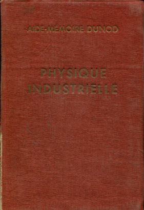 PHYSIQUE INDUSTRIELLE.