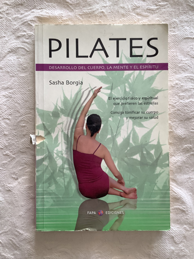 Pilates. Desarrollo del cuerpo, la mente y el espíritu