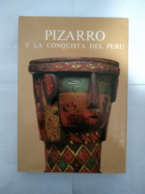 Pizarro y la conquista de Peru
