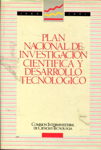 PLAN NACIONAL DE INVESTIGACIÓN CIENTÍFICA Y DESARROLLO TECNOLÓGICO.