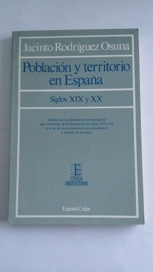 POBLACIÓN Y TERRITORIO EN ESPAÑA. SIGLOS XIX Y XX