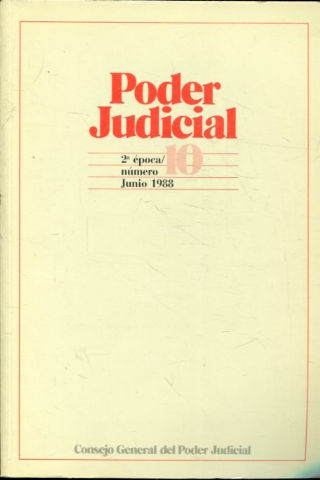 PODER JUDICIAL. 2º EPOCA NUMERO 10. JUNIO 1988.