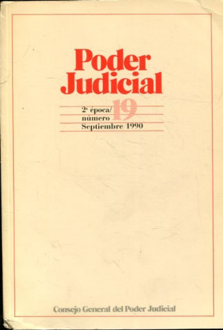 PODER JUDICIAL. 2º EPOCA NUMERO 19. SEPTIEMBRE 1990.