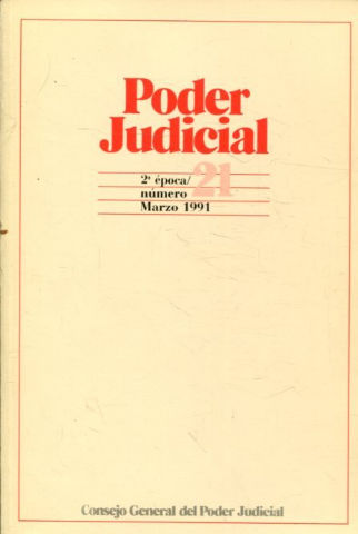 PODER JUDICIAL. 2º EPOCA NUMERO 21. MARZO 1991.