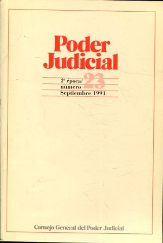 PODER JUDICIAL. 2º EPOCA NUMERO 23. SEPTIEMBRE 1991.