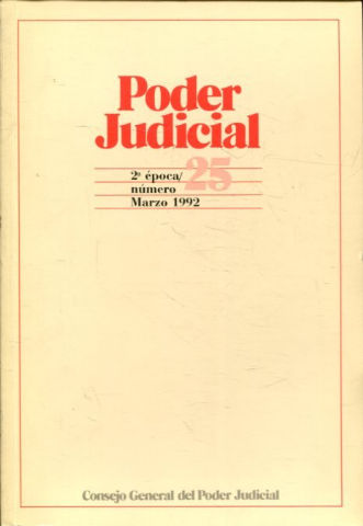 PODER JUDICIAL. 2º EPOCA NUMERO 25. MARZO 1992.