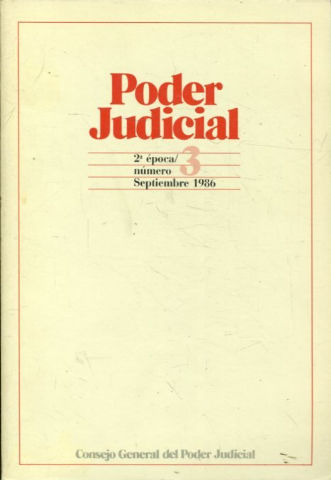 PODER JUDICIAL. 2º EPOCA NUMERO 3. SEPTIEMBRE 1986.