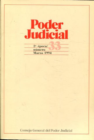 PODER JUDICIAL. 2º EPOCA NUMERO 33. MARZO 1994.