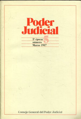 PODER JUDICIAL. 2º EPOCA NUMERO 5. MARZO 1987.