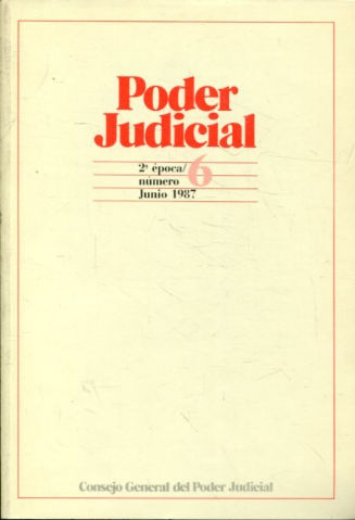 PODER JUDICIAL. 2º EPOCA NUMERO 6. MARZO 1987.