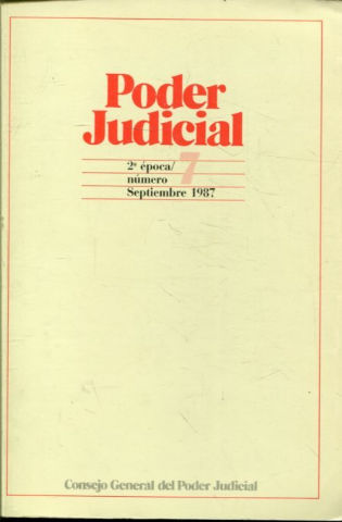 PODER JUDICIAL. 2º EPOCA NUMERO 7. SEPTIEMBRE 1987.