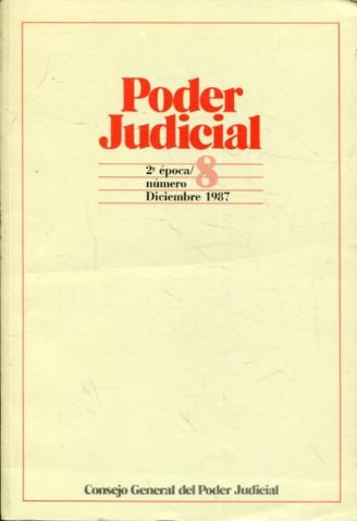 PODER JUDICIAL. 2º EPOCA NUMERO 8. DICIEMBRE 1987.