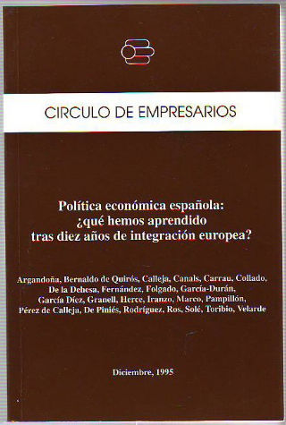 POLITICA ECONOMICA ESPAÑOLA: ¿QUÉ HEMOS APRENDIDO TRAS DIEZ AÑOS DE INTEGRACION EUROPEA?