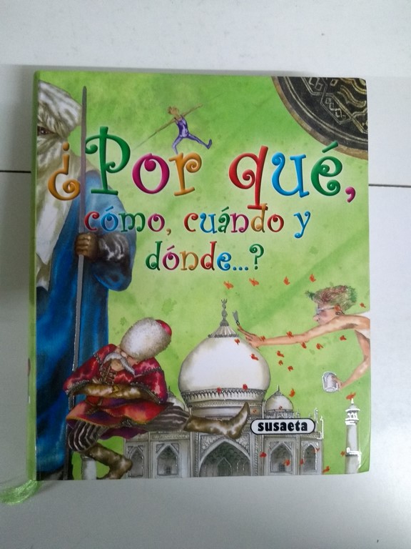 Por qué, como, cuándo y dónde...?
