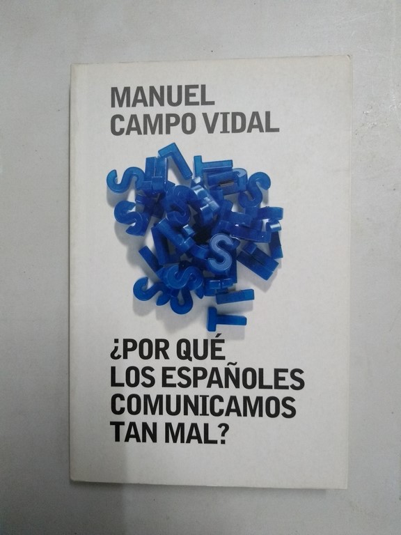¿Por qué los españoles comunicamos tan mal?