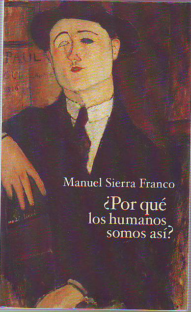 ¿POR QUÉ LOS HUMANOS SOMOS ASI?