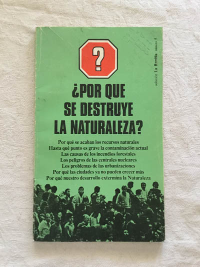 ¿Por qué se destruye la naturaleza?