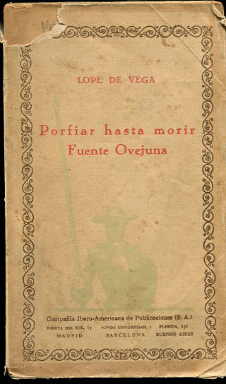 PORFIAR HASTA MORIR. FUENTEOVEJUNA.