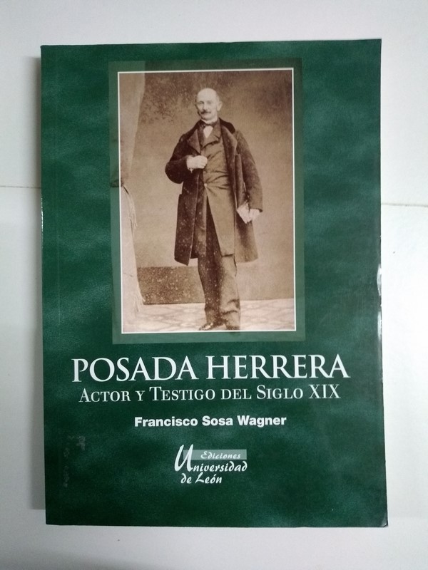 Posada Herrera. Actor y Testigo del Siglo XIX