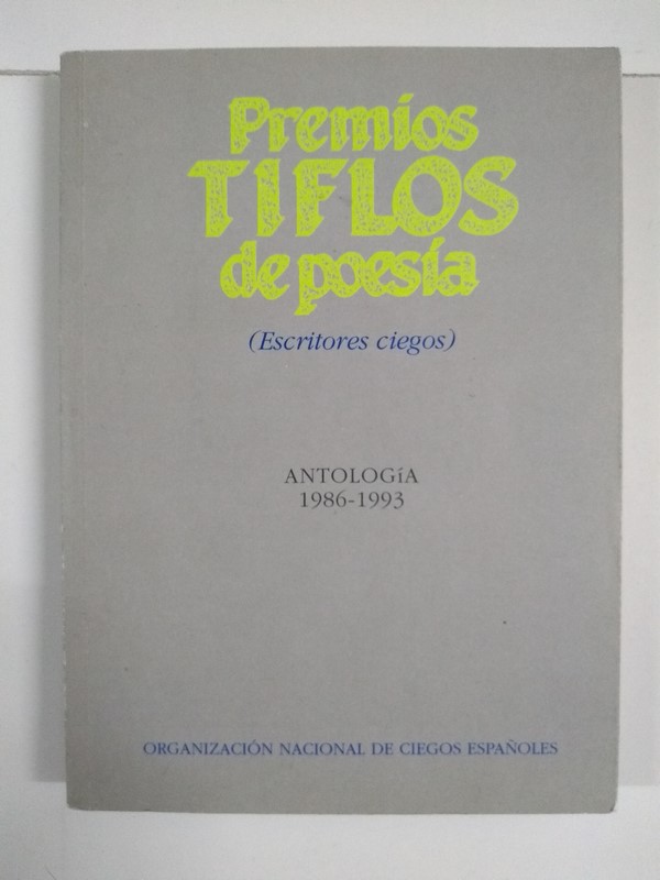Premíos Tiflos de poesía (Escritores ciegos). Antología 1986 – 1993
